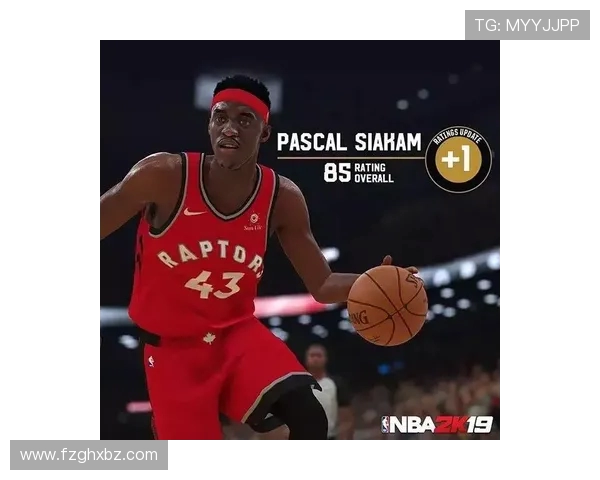 帕斯卡尔西亚卡姆：从潜力新星到NBA明星的华丽蜕变之路